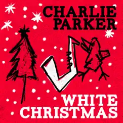 White Christmas - Single by Charlie Parker album reviews, ratings, credits