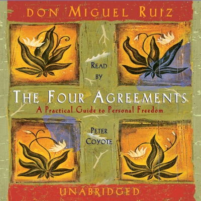The Four Agreements (Unabridged)