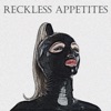 Reckless Appetites - Single