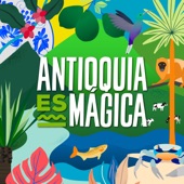 Antioquia Es Mágica artwork