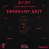 Ignorant Shit - Single album lyrics, reviews, download