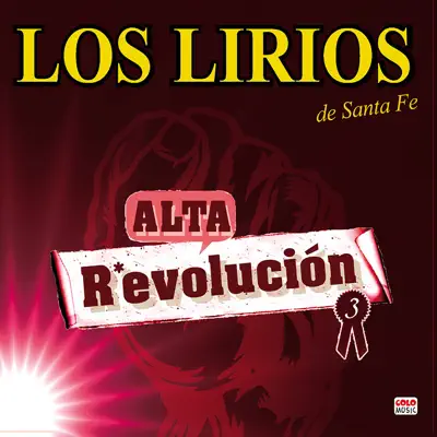 Alta R*evolución, Vol. 3 - Los Lirios De Santa Fe