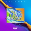 Let Me Down Slowly - Single