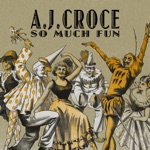 A.J. Croce - So Much Fun
