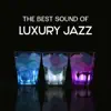 The Best Sound of Luxury Jazz - Instrumental Cocktail Party Music, Collection for Danceable Night, Pure Fantasy and Romance album lyrics, reviews, download