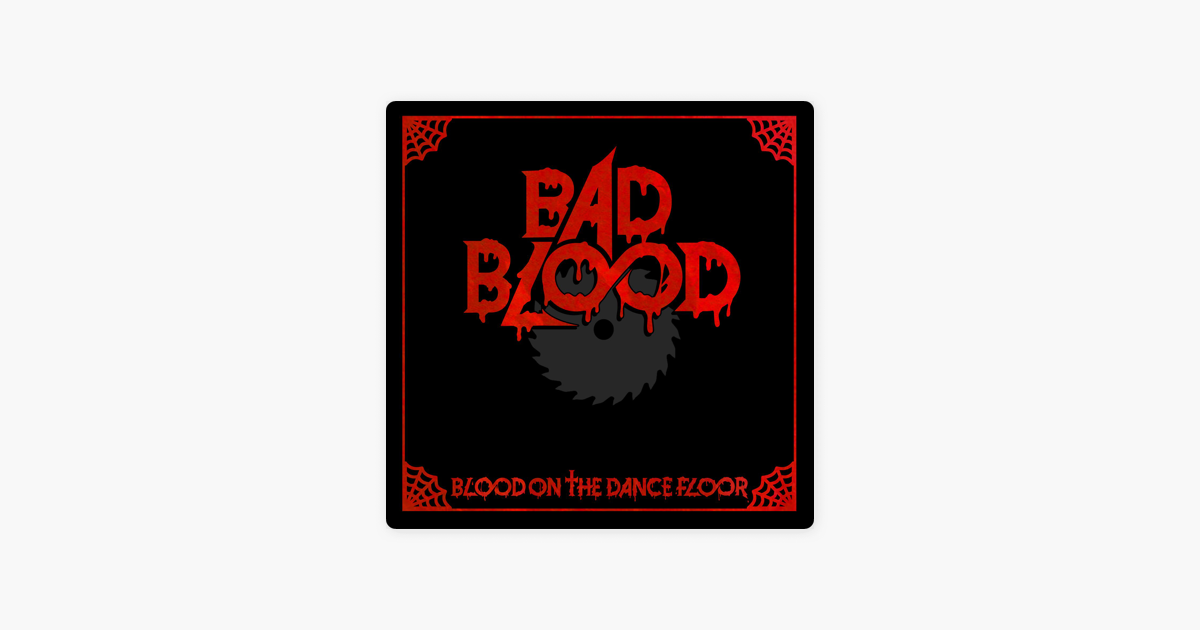 Bad Blood Deluxe Edition By Blood On The Dance Floor