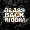 Stream & download Glassback Riddim - Single