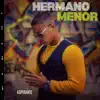 Hermano Menor - Single album lyrics, reviews, download