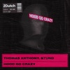 Hood Go Crazy - Single