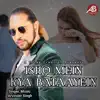 Ishq Mein Kya Bataayein - Single album lyrics, reviews, download