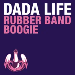 Rubber Band Boogie - Single - Dada Life Rubber Band Boogie - Single - Dada Life