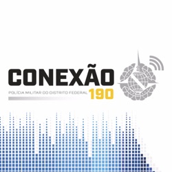 Conexão 190 - O Podcast da PMDF