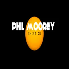 Shine On - Single by Phil Moorey album reviews, ratings, credits