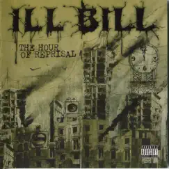The Hour of Reprisal by ILL BILL album reviews, ratings, credits