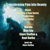 Transforming Pain Into Beauty (feat. Alex Edy, Clare Steffen & Raul Barba) - Single album lyrics, reviews, download