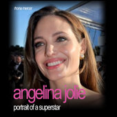Angelina Jolie: Portrait of a Superstar (Unabridged) - Rhona Mercer