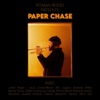 Paper Chase (Roman Reidid Présente Paper Chase)