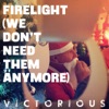 Firelight (We Don't Need Them Anymore) - Single