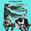 In Jesus’ Name - Single