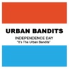 Independence Day (It's the Urban Bandits), 2015