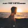 Stream & download Just For the Summer - Single