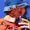 No Names (feat. Lez) - Single album lyrics, reviews, download