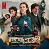 Enola Holmes 2 (Music from the Netflix Film) album lyrics, reviews, download
