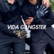 Vida Gangster artwork