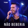 Não Beberia - Single