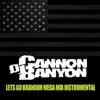 Let's Go Brandon (Mega Mix Instrumental) - Single album lyrics, reviews, download