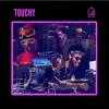 Touchy (Tiny Room Sessions) - Single album lyrics, reviews, download