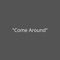 Come Around (feat. Kirko Bangz) - Snootie Wild lyrics