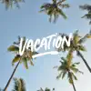 Vacation - Single album lyrics, reviews, download