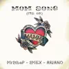 Mom Song (It’s Ok) - Single album lyrics, reviews, download