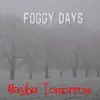 Foggy Days album lyrics, reviews, download