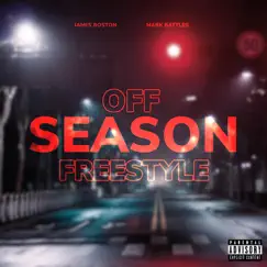 Off-Season Freestyle (feat. Mark Battles) - Single by James Boston album reviews, ratings, credits
