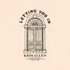 Letting You In: Acoustic Performances - EP album lyrics, reviews, download