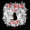 It Was the Cat - Single