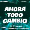 Ahora Todo Cambio (Turreo Edit) [Remix] song lyrics