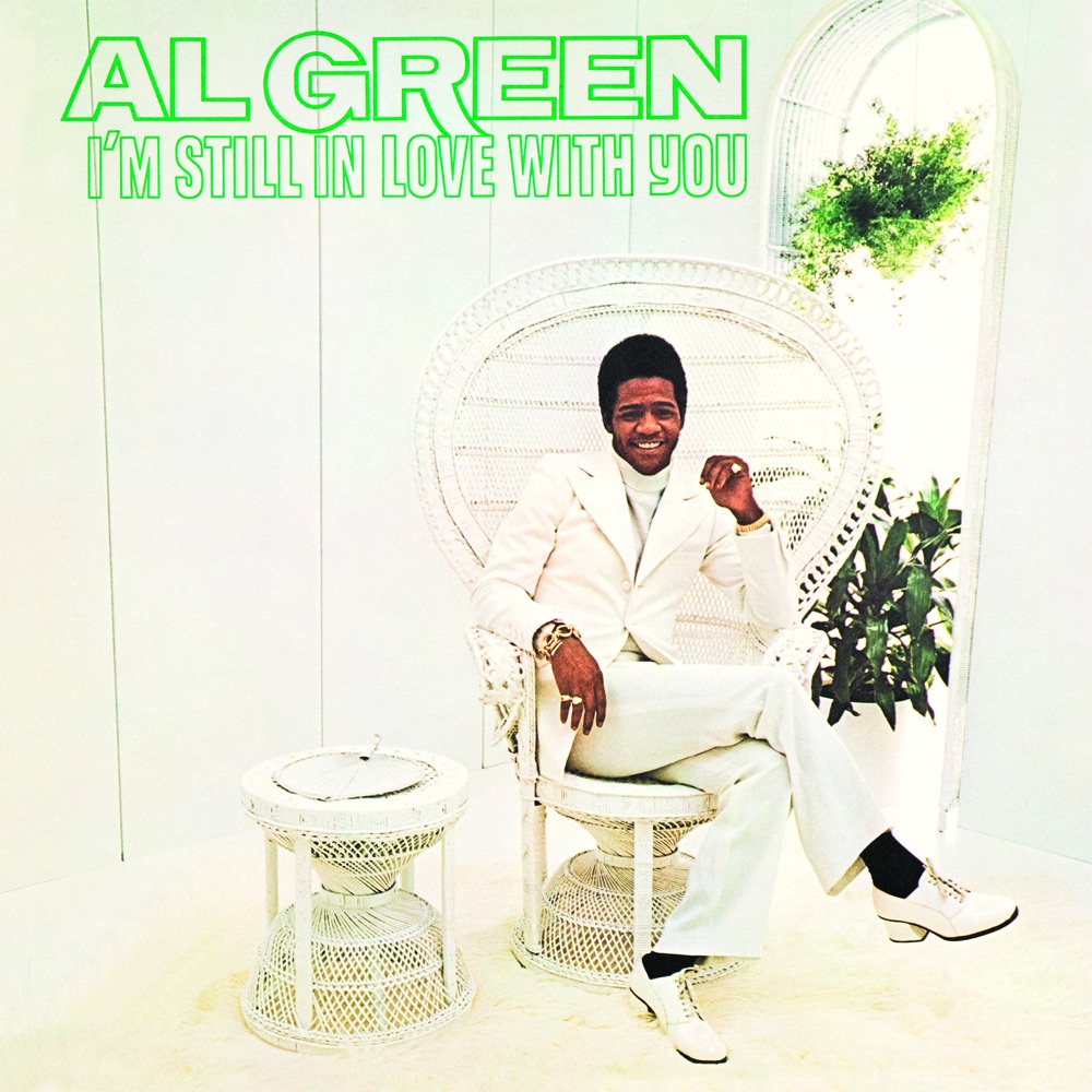 I'm Still in Love with You by Al Green