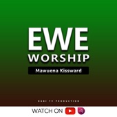 Ewe worship (Akpe na Mawu) (feat. Mawuena Kissward) artwork