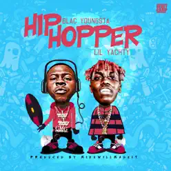 Hip Hopper (feat. Lil Yachty) - Single - Blac Youngsta Hip Hopper (feat. Lil Yachty) - Single - Blac Youngsta