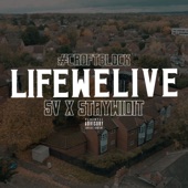 LifeWeLIve (feat. StayWidIt) artwork