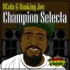 Champion Selecta - Single album lyrics, reviews, download