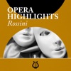 Opera Highlights Rossini