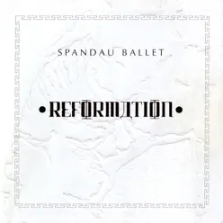 Reformation - Spandau Ballet