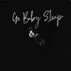 Go Baby Sleep album lyrics, reviews, download