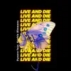 Live And Die (feat. Sophie Simmons) - Single album lyrics, reviews, download