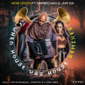 When House Was House (Remixes) [feat. Mariechan & JNR (SA)] artwork