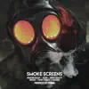 Smoke Screens - Single album lyrics, reviews, download